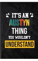 It's an Austyn Thing You Wouldn't Understand