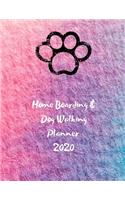 Home Boarding and Dog Walking Planner 2020
