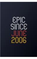 Epic Since June 2006: Blank Lined Journal, Happy Birthday Notebook, Diary Perfect Gift For Your Loved Ones