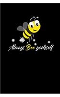 Always bee yourself