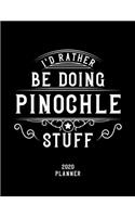 I'd Rather Be Doing Pinochle Stuff 2020 Planner