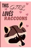 This Girl Loves Raccoons
