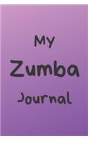 My Zumba Journal: Zumba Fitness Notebook to Write in - Friend GIft - The perfect way to record your hobby -