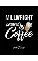 Millwright Powered By Coffee 2020 Planner: Millwright Planner, Gift idea for coffee lover, 120 pages 2020 Calendar for Millwright
