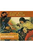 Afloat with Henry Morgan, Volume 1