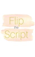 Flip The Script: (White Blank Lined Journal, Notebook, Journal)