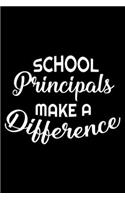 School Principals Make A Difference: Principal Journal, Appreciation Gift, Daily Diary, Back To School, Ruled Composition Notebook, Memory Keepsake Book