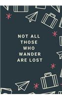 Not All Those Who Wander Are Lost
