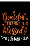 grateful thankful & blessed Prosthodontist