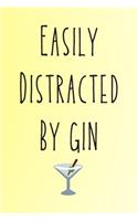 Easily Distracted By Gin: Funny GIn Journal Perfect GIft For Men... 120 Lined Pages