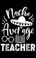 Nacho Average Teacher