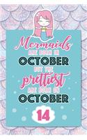 Mermaids Are Born In October But The Prettiest Are Born On October 14: Cute Blank Lined Notebook Gift for Girls and Birthday Card Alternative for Daughter Friend or Coworker