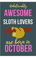 Unbelievably Awesome Sloth Lovers Are Born In October