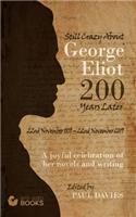 Still Crazy About George Eliot 200 Years Later: A Joyful Celebration of Her Novels and Her Writing(13 Bite-Sized Lifestyle Book)