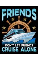Friends Don't Let Friends Cruise Alone