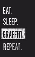 Eat Sleep Graffiti Repeat: Enthusiasts Gratitude Journal Planner 386 Pages Notebook Black Print 193 Days 8"x10" Thick Book