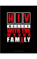 HIV Messed With The Wrong Family