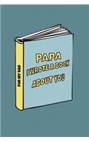 Papa I wrote a book about you