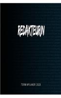 Redakteurin - Terminplaner 2020: Kalender und Organisator für Redakteurin. Terminkalender, Taschenkalender, Wochenplaner, Jahresplaner, Kalender 2019 - 2020 zum Planen und Organisie