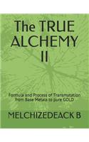The TRUE ALCHEMY II: Formula and Process of Transmutation from Base Metals to pure GOLD(2 Part)