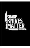 Sharp knives matter