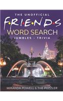 The Unofficial Friends Word Search, Jumbles, and Trivia Book
