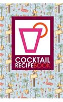 Cocktail Recipe Book: (Cocktail Recipe Books)