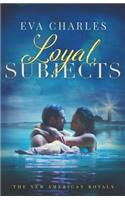 Loyal Subjects