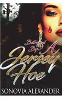 Betrayed By A Jersey Hoe