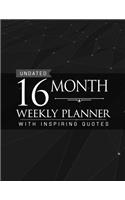 Undated 16 Month Weekly Planner: Personal Planner with Weekly Inspiring Quotes