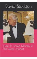 How to Make Money in the Stock Market