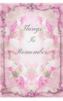 Things to Remember: Notebook with Pink Vintage Cover for Things You Want to Remember - Tasks, Shopping Lists, Party Planning, Passwords, Birthdays, Addresses, Appointme