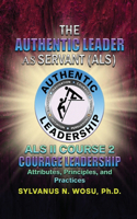 Authentic Leader As Servant II Course 2