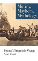 Mutiny, Mayhem, Mythology