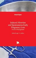 Induced Abortion and Spontaneous Early Pregnancy Loss