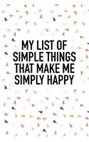 My List of Simple Things That Make Me Simply Happy