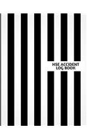 Hse Accident Log Book: Accident & Incident Log Book: Accident & Incident Record Log Book Health & Safety Report Book For, Business, Industry, Construction Site, Company Of