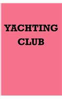 Yachting Club: A 6x9 Inch Matte Softcover Journal Notebook with 120 Blank Lined Pages