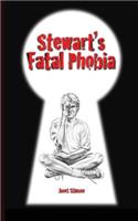 Stewart's Fatal Phobia