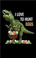 I Love to Hunt Eggs