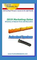 2019 Marketing/Sales Directory of Search Firms and Recruiters: Job Hunting? Get Your Resume in the Right Hands