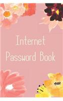Internet Password Book: Protect Yourself Online With This Organizer, Keeper, Vault With Floral Cover