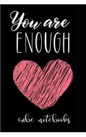 You Are Enough