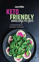 Keto-Friendly Amazing Recipes