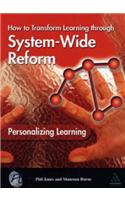 Personalizing Learning: How to Transform Learning Through System-Wide Reform