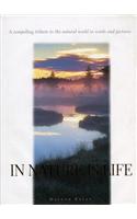 In Nature Is Life: A Compelling Tribute to the Natural World in Words and Pictures
