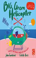 Big Green Helicopter