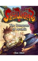 Dungeons of Arcadia: Volume 4