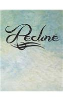 Recline