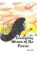 Courageous Women of the Prairie